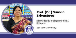 Sai Nath University, Dean,Faculty of Legal Studies & Research: Prof. (Dr.) Suman Srivastava Interview